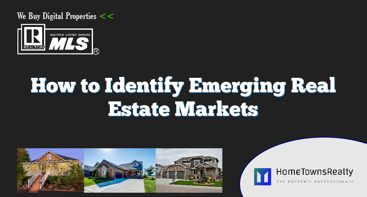 How to Identify Emerging Real Estate Markets