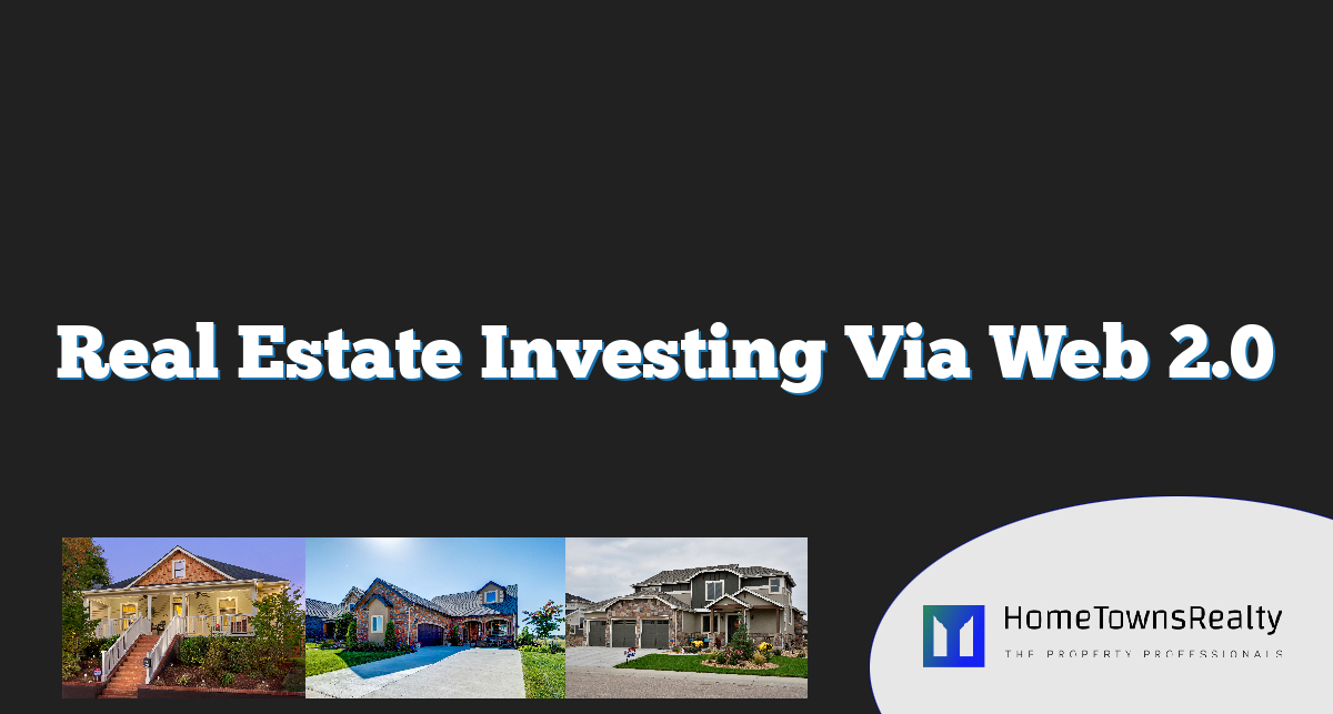 Real Estate Investing Via Web 2.0