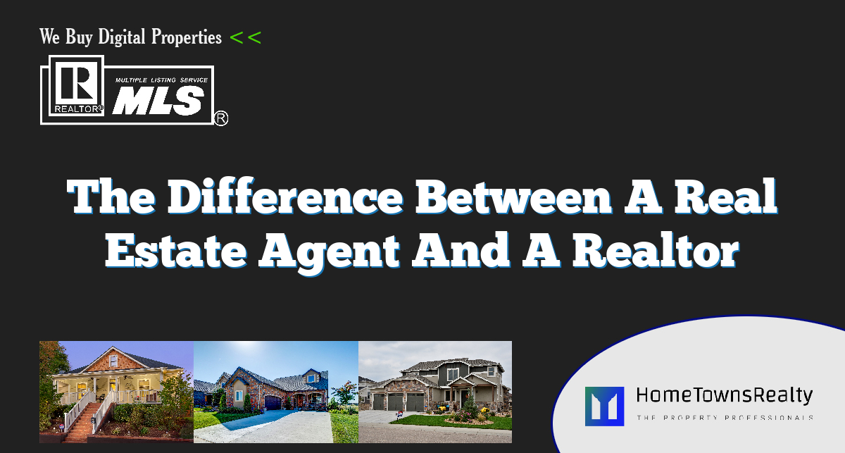 The Difference Between A Real Estate Agent And A Realtor