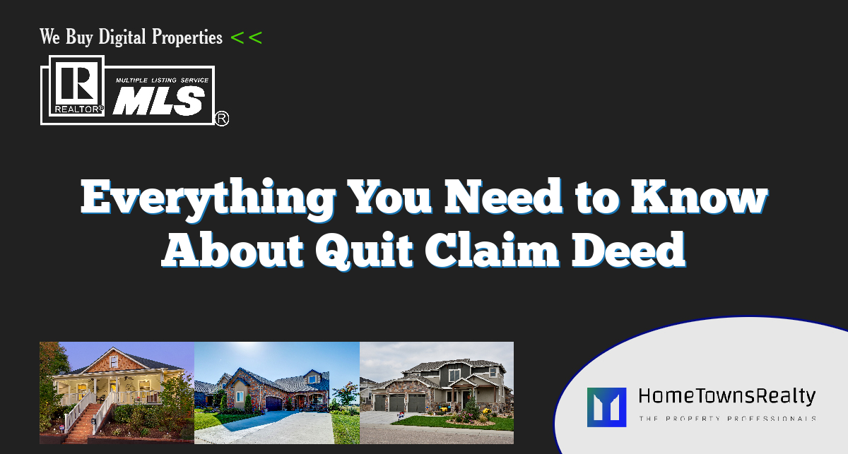 Everything You Need to Know About Quit Claim Deed