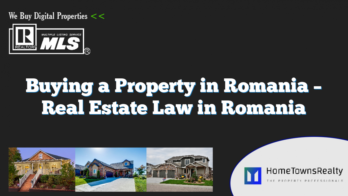 Buying a Property in Romania – Real Estate Law in Romania